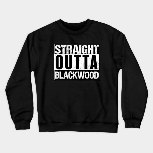 Straight Outta Blackwood Crewneck Sweatshirt by Kate Stacy